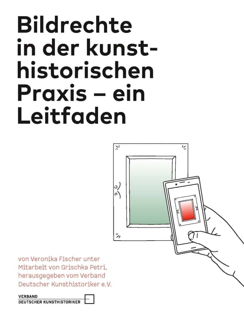 Leitfaden Bildrechte in der kunsthistorischen Praxis