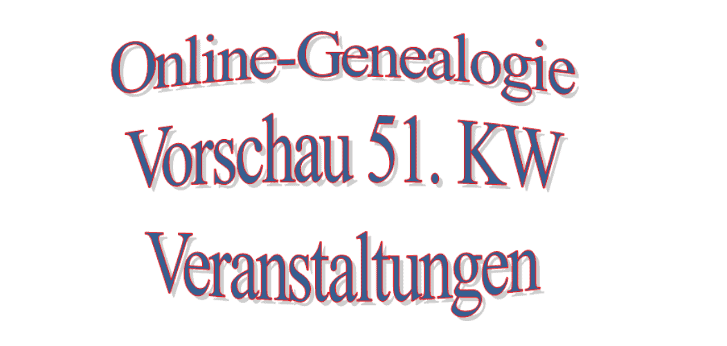 Online-Genealogie_Vorschau 51. KW_Veranstaltungen