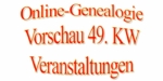 Vorschau Online-Genealogie-Veranstaltungen 49. KW