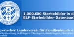 BLF-Info: eine Million Sterbebilder in der Datenbank