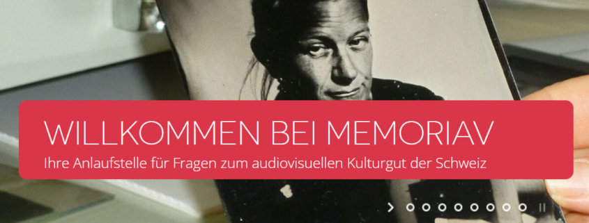 Banner von Memoriav - Verein zur Erhaltung des audiovisuellen Kulturgutes der Schweiz