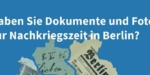 Dokumenten aus der Nachkriegszeit Berlin