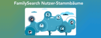 FamilySearch Nutzer-Stammbäume