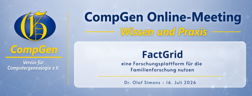 CompGen Online-Meeting am 16.07.2026- FactGrid – eine Forschungsplattform für die Familienforschung nutzen