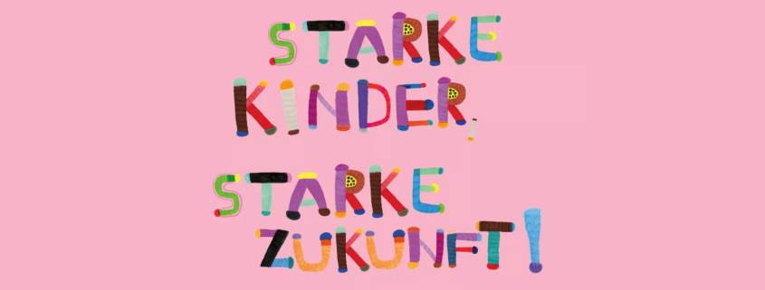 Starke Kinder, Starke Zukunft